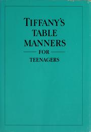 Cover of: Tiffany's table manners for teenagers