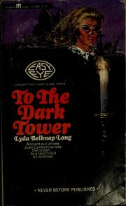 Cover of: To the dark tower by Lyda Belknap Long