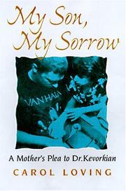 My son, my sorrow by Carol Loving