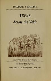 Treks across the veldt by Theodore J. Waldeck