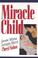 Cover of: Miracle Child