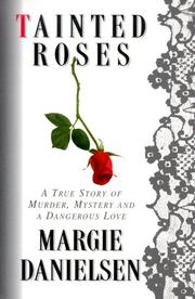 Tainted Roses by Margie Danielsen