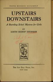 Cover of: Upstairs, downstairs by Edith Bishop Sherman, Edith Bishop Sherman