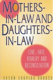 Cover of: Mothers-in-law and daughters-in-law: love, hate, rivalry and reconciliation