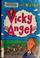 Cover of: Vicky angel
