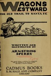 Cover of: Wagons westward by Armstrong Sperry