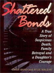Cover of: Shattered bonds by Cindy Band