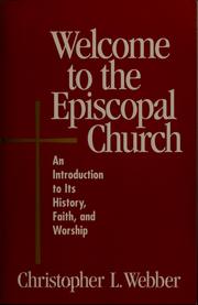 Cover of: Welcome to the Episcopal Church by Christopher Webber