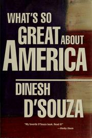 What's so great about America by Dinesh D'Souza