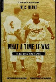 Cover of: What a time it was by W. C. Heinz, W. C. Heinz