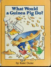 Cover of: What would a guinea pig do?