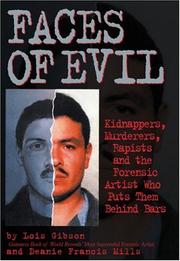 Cover of: Faces of Evil: Kidnappers, Murderers, Rapists and the Forensic Artist Who Puts Them Behind Bars