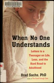 Cover of: When no one understands: letters to a teenager on life, loss, and the hard road to adulthood