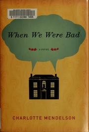 When we were bad by Charlotte Mendelson