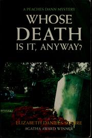 Cover of: Whose death is it, anyway? by Elizabeth Daniels Squire, Elizabeth Daniels Squire