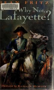 Why not, Lafayette? by Jean Fritz
