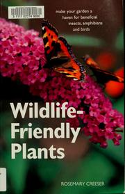 Cover of: Wildlife-friendly plants | Rosemary Creeser