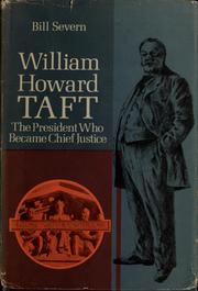 Cover of: William Howard Taft, the President who became Chief Justice