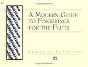 Cover of: Modern Guide to Fingerings for the Flute | James J. Pellerite