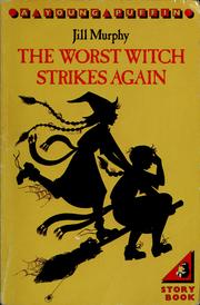Cover of: The Worst Witch Strikes Again by Jill Murphy