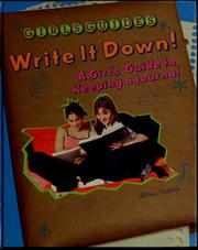 Cover of: Write it down!: a girl's guide to keeping a journal