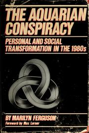 Cover of: The Aquarian conspiracy: personal and social transformation in the 1980s