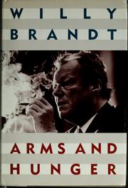 Cover of: Arms and hunger by Willy Brandt