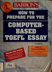 Cover of: Barron's how to prepare for the computer-based TOEFL essay by Lin Lougheed