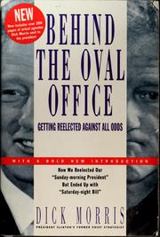 Behind the Oval Office by Dick Morris