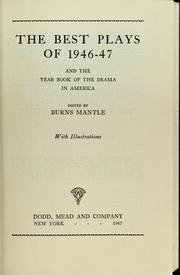 Cover of: The best plays of 1946-1947: and, The year book of the drama in America