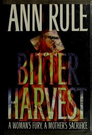 Cover of: Bitter harvest by Ann Rule