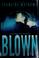 Cover of: Blown