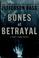 Cover of: Bones of betrayal