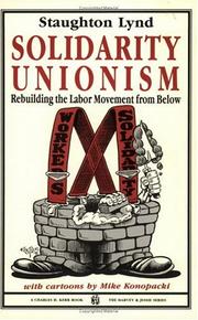 Cover of: Solidarity Unionism by Fred W Thompson, Staughton Lynd