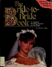 Cover of: The bride-to-bride book: a complete wedding planner for the bride : your step-by-step guide to a perfect wedding day