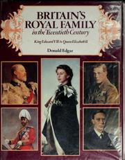 Cover of: Britain's royal family in the twentieth century: King Edward VII to Queen Elizabeth II