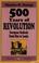 Cover of: 500 Years Of Revolution