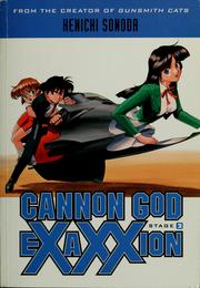 Cover of: Cannon God exaxxion by Kenʾichi Sonoda
