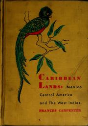 Cover of: Caribbean lands: Mexico, Central America and the West Indies by Frances Carpenter