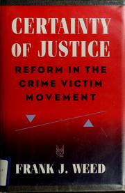 Cover of: Certainty of justice: reform in the crime victim movement