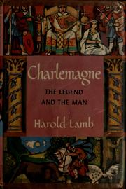 Cover of: Charlemagne: the legend and the man | Harold Lamb