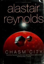 Cover of: Chasm City by Alastair Reynolds, Alastair Reynolds