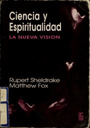 Cover of: Ciencia y espiritualidad by Rupert Sheldrake