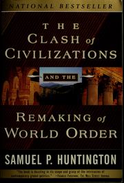 Cover of: The clash of civilizations and the remaking of world order by Samuel P. Huntington