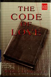 Cover of: The code of love: the true story of two lovers torn apart by the war that brought them together