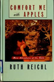 Cover of: Comfort me with apples by Ruth Reichl