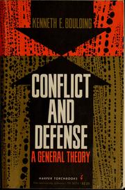 Conflict and defense by Kenneth E. Boulding