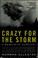 Cover of: Crazy for the storm
