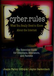Cyber rules by Joanie Farley Gillispie, Joanie Farley-Gillispie, Jayne Gackenbach