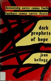 Cover of: Dark prophets of hope--Dostoevsky, Sartre, Camus, Faulkner